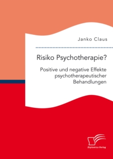 Image for Risiko Psychotherapie? Positive und negative Effekte psychotherapeutischer Behandlungen