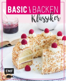 Image for Basic Backen - Klassiker: Grundlagen & Rezepte fur die beliebtesten Kuchen, Torten und Co.