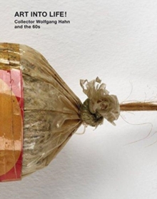 ART INTO LIFE COLLECTOR WOLFGANG HAHN