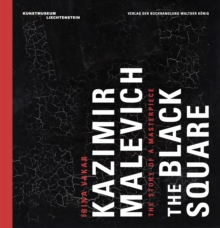 Image for Kazimir Malevitch - the black square  : the story of a masterpiece