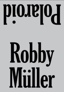 Image for Robby Mèuller - polaroid