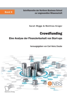 Image for Crowdfunding. Eine Analyse der Finanzierbarkeit von Start-ups