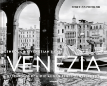 Venezia: Through A Venetian’s Eye