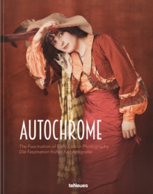 Autochrome: The Fascination of Early Colour Photography