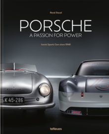 Porsche – A Passion for Power: Iconic Sports Cars since 1948