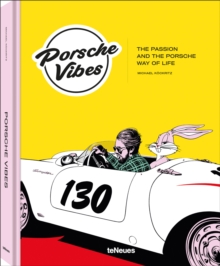 Porsche Vibes: The Passion and the Porsche Way of Life