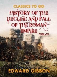 Image for History of The Decline and Fall of The Roman Empire  Vol VI