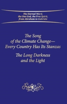 The Song of the Climate Change – Every Country Has Its Stanzas: The Long Darkness and the Light