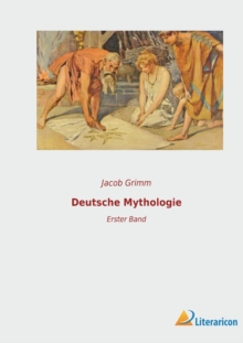 Image for Deutsche Mythologie : Erster Band