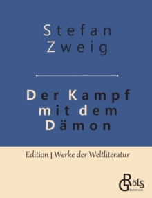 Image for Der Kampf mit dem Damon : Hoelderlin - Kleist - Nietzsche