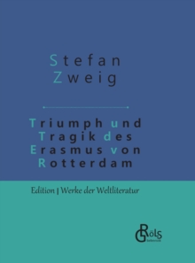 Image for Triumph und Tragik des Erasmus von Rotterdam : Gebundene Ausgabe