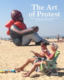 Image for The art of protest  : political art and activism
