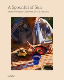Image for A Spoonful of Sun : Mediterranean Cookbook for All Seasons