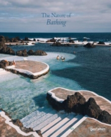 Image for The Nature of Swimming : Unique Bathing Locations and Swimming Experiences