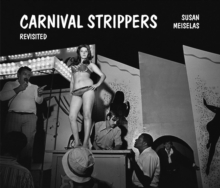 Image for Susan Meiselas: Carnival Strippers Revisited