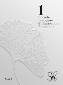 Image for Societe Francaise d’Illustration Botanique: Botanical Beauty / La beaute Botanique