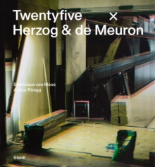 Image for Stanislaus von Moos and Arthur Ruegg: Twentyfive x Herzog & de Meuron