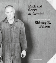 Image for Sidney B. Felsen - Richard Serra at Gemini