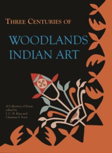 Image for Three Centuries of Woodlands Indian Art
