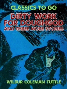 Image for Dirty Work for Doughgod and Three More Stories