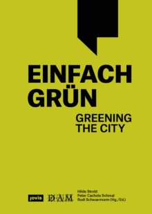 Image for Einfach Grun – Greening the City : Handbuch fur Gebaudegrun