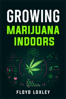 Image for Growing Marijuana Indoors