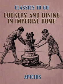 Image for Cookery and Dining in Imperial Rome