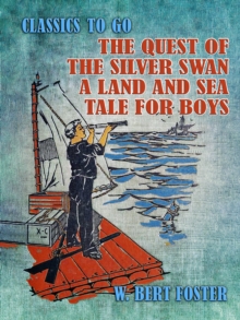 Image for Quest of the Silver Swan A Land and Sea Tale for Boys