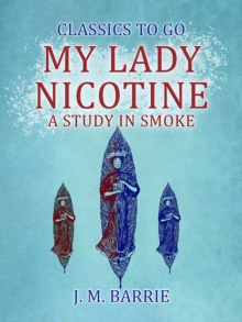 Image for My Lady Nicotine A Study in Smoke