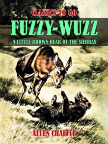 Image for Fuzzy-Wuzz, A Little Brown Bear of the Sierras