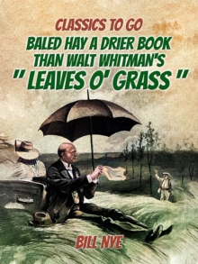 Image for Baled Hay A Drier Book Than Walt Whitman's "Leaves O' Grass&quote