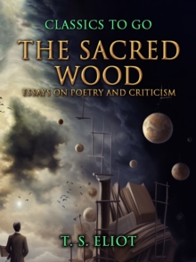 Image for Sacred Wood, Essays on Poetry and Criticism
