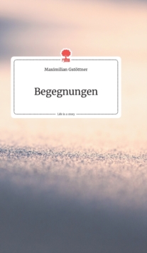 Image for Begegnungen. Life is a Story - story.one
