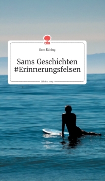 Image for Sams Geschichten #Erinnerungsfelsen. Life is a Story - story.one