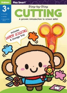 Image for Play Smart Step-by-Step Cutting Age 3+ : An At-home Proven Introduction to Scissor Skills!