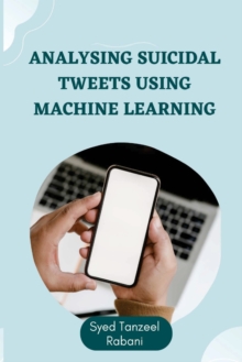 Image for Analysing Suicidal Tweets using Machine Learning