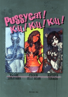 Pussycat! Kill! Kill! Kill! – Hajime Sorayama, Rockin’ Jelly Bean, Katsuya Terada