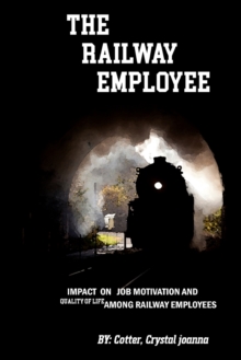 Image for Impact on job motivation and quality of life among railway employees