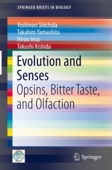 Image for Evolution and senses: opsins, bitter taste, and olfaction