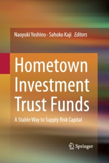 Image for Hometown investment trust funds  : a stable way to supply risk capital
