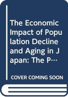 Image for The Economic Impact of Population Decline and Aging in Japan