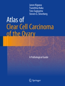 Image for Atlas of Clear Cell Carcinoma of the Ovary: A Pathological Guide
