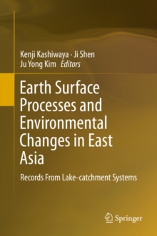 Image for Earth Surface Processes and Environmental Changes in East Asia: Records From Lake-catchment Systems