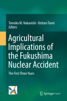 Image for Agricultural implications of the Fukushima nuclear accident: the first three years