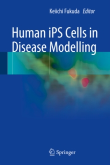 Image for Human iPS Cells in Disease Modelling