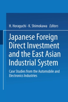 Image for Japanese Foreign Direct Investment and the East Asian Industrial System: Case Studies from the Automobile and Electronics Industries