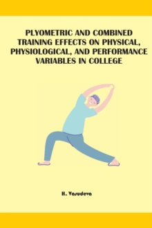 Image for Plyometric And Combined Training Effects On Physical, Physiological, And Performance Variables In College
