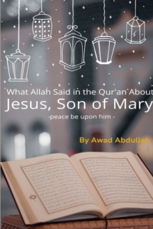 Image for What Allah Said in the Quran about Jesus, Son of Mary