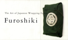 Image for Furoshiki  : the art of Japanese wrapping fabric