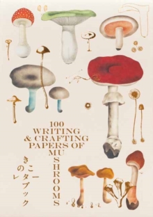 Image for 100 Writing and Crafting Papers of Mushrooms